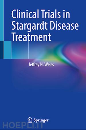 weiss jeffrey n. - clinical trials in stargardt disease treatment