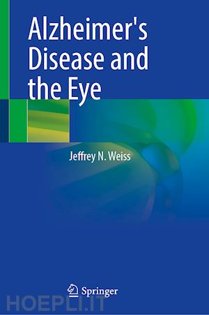 weiss jeffrey n. - alzheimer's disease and the eye