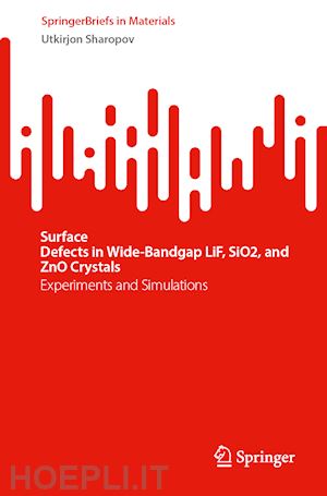 sharopov utkirjon - surface defects in wide-bandgap lif, sio2, and zno crystals