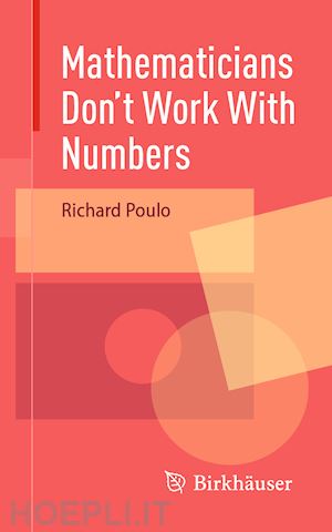 poulo richard - mathematicians don't work with numbers