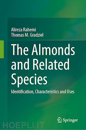 rahemi alireza; gradziel thomas m. - the almonds and related species