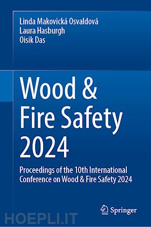 makovická osvaldová linda (curatore); hasburgh laura e. (curatore); das oisik (curatore) - wood & fire safety 2024