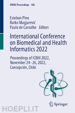 pino esteban (curatore); magjarevic ratko (curatore); de carvalho paulo (curatore) - international conference on biomedical and health informatics 2022