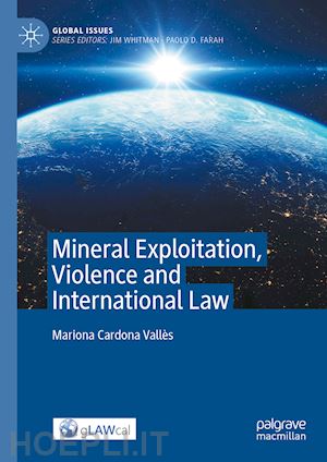 cardona vallès mariona - mineral exploitation, violence and international law