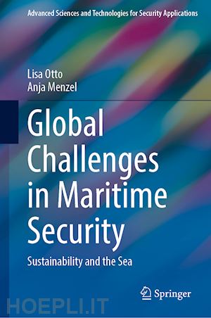 otto lisa (curatore); menzel anja (curatore) - global challenges in maritime security