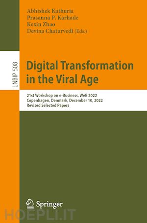 kathuria abhishek (curatore); karhade prasanna p. (curatore); zhao kexin (curatore); chaturvedi devina (curatore) - digital transformation in the viral age