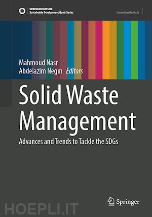 nasr mahmoud (curatore); negm abdelazim (curatore) - solid waste management