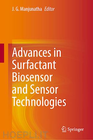 manjunatha j. g. (curatore) - advances in surfactant biosensor and sensor technologies