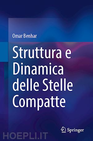 benhar omar - struttura e dinamica delle stelle compatte