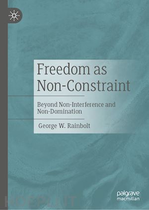 rainbolt george w. - freedom as non-constraint