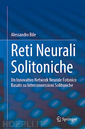 bile alessandro - reti neurali solitoniche