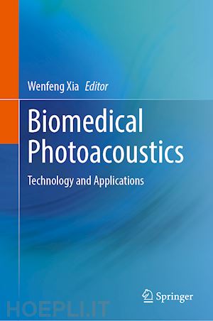 xia wenfeng (curatore) - biomedical photoacoustics