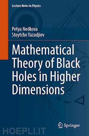 nedkova petya; yazadjiev stoytcho - mathematical theory of black holes in higher dimensions