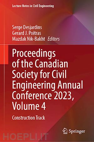 desjardins serge (curatore); poitras gérard j. (curatore); nik-bakht mazdak (curatore) - proceedings of the canadian society for civil engineering annual conference 2023, volume 4