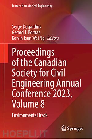 desjardins serge (curatore); poitras gérard j. (curatore); ng kelvin tsun wai (curatore) - proceedings of the canadian society for civil engineering annual conference 2023, volume 8