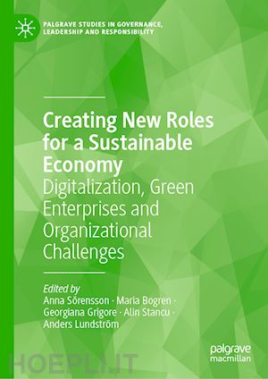 sörensson anna (curatore); bogren maria (curatore); grigore georgiana (curatore); stancu alin (curatore); lundström anders (curatore) - creating new roles for a sustainable economy