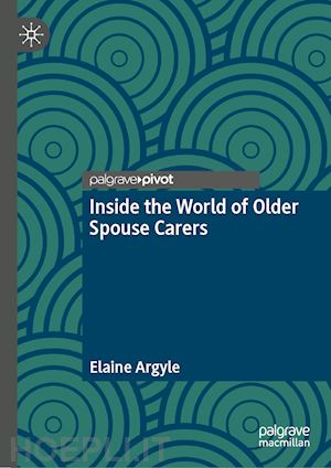 argyle elaine - inside the world of older spouse carers