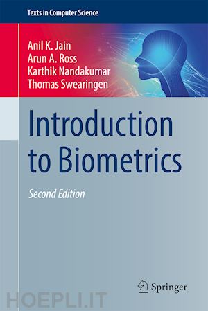 jain anil k.; ross arun a.; nandakumar karthik; swearingen thomas - introduction to biometrics