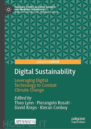 lynn theo (curatore); rosati pierangelo (curatore); kreps david (curatore); conboy kieran (curatore) - digital sustainability