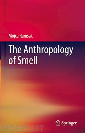 ramšak mojca - the anthropology of smell