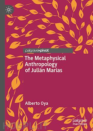 oya alberto - the metaphysical anthropology of julián marías