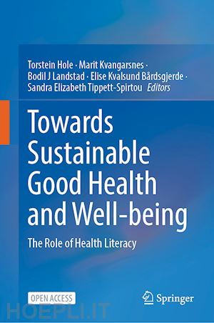 hole torstein (curatore); kvangarsnes marit (curatore); landstad bodil j. (curatore); bårdsgjerde elise kvalsund (curatore); tippett-spirtou sandra elizabeth (curatore) - towards sustainable good health and well-being