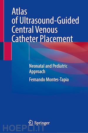 montes-tapia fernando - atlas of ultrasound-guided central venous catheter placement