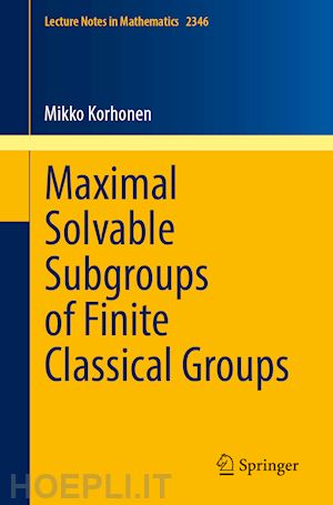 korhonen mikko - maximal solvable subgroups of finite classical groups