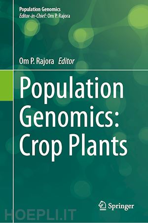 rajora om p. (curatore) - population genomics: crop plants