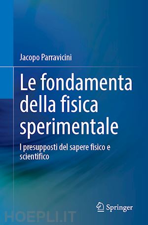 parravicini jacopo - le fondamenta della fisica sperimentale