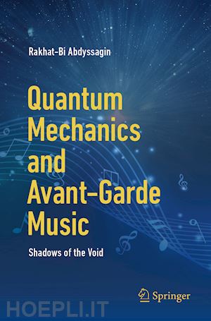 abdyssagin rakhat-bi - quantum mechanics and avant-garde music