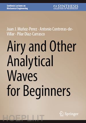 muñoz-perez juan j.; contreras-de-villar antonio; diaz-carrasco pilar - airy and other analytical waves for beginners