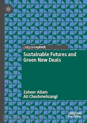 allam zaheer; cheshmehzangi ali - sustainable futures and green new deals