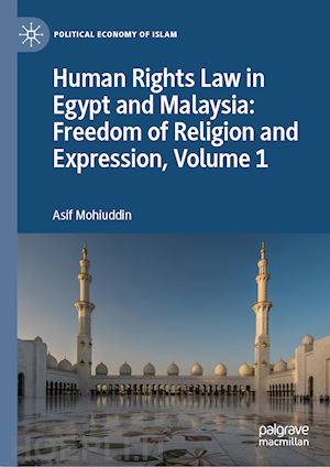 mohiuddin asif - human rights law in egypt and malaysia: freedom of religion and expression, volume 1