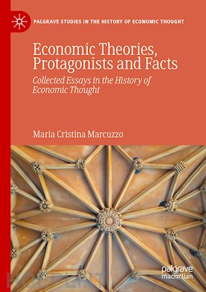 marcuzzo maria cristina - economic theories, protagonists and facts