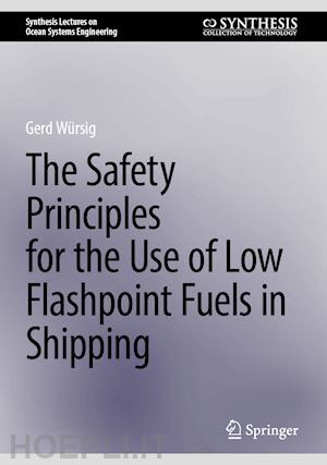 würsig gerd - the safety principles for the use of low flashpoint fuels in shipping