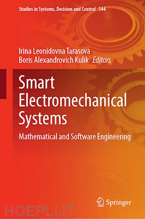 tarasova irina leonidovna (curatore); kulik boris alexandrovich (curatore) - smart electromechanical systems