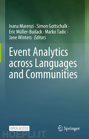 marenzi ivana (curatore); gottschalk simon (curatore); müller-budack eric (curatore); tadic marko (curatore); winters jane (curatore) - event analytics across languages and communities