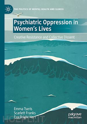 tseris emma; franks scarlett; hart eva bright - psychiatric oppression in women's lives