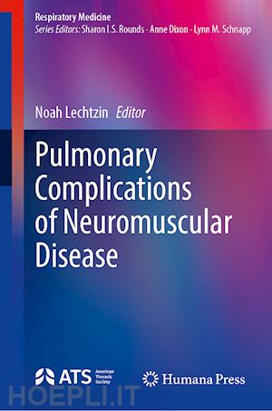 lechtzin noah (curatore) - pulmonary complications of neuromuscular disease