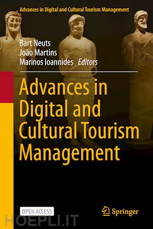 neuts bart (curatore); martins joão (curatore); ioannides marinos (curatore) - advances in cultural tourism research