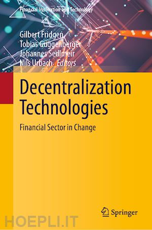 fridgen gilbert (curatore); guggenberger tobias (curatore); sedlmeir johannes (curatore); urbach nils (curatore) - decentralization technologies