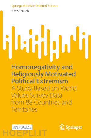 tausch arno - homonegativity and religiously motivated political extremism