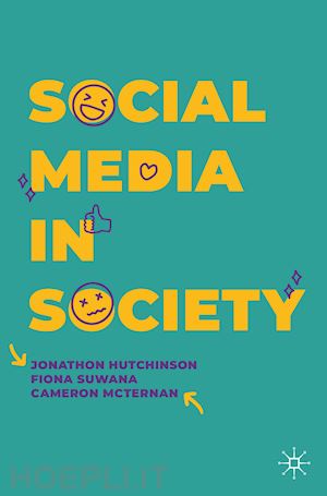 hutchinson jonathon; suwana fiona; mcternan cameron - social media in society