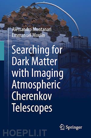 montanari alessandro; moulin emmanuel - searching for dark matter with imaging atmospheric cherenkov telescopes