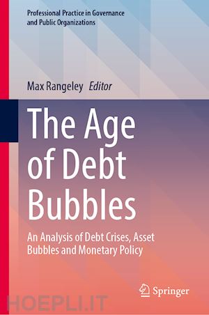 rangeley max (curatore) - the age of debt bubbles