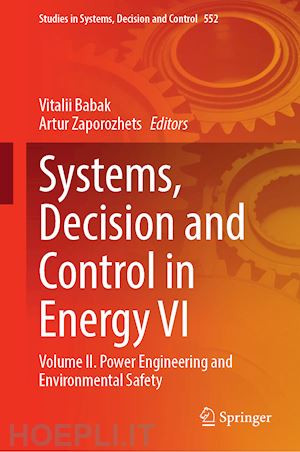 babak vitalii (curatore); zaporozhets artur (curatore) - systems, decision and control in energy vi