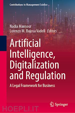 mansour nadia (curatore); bujosa vadell lorenzo m. (curatore) - artificial intelligence, digitalization and regulation