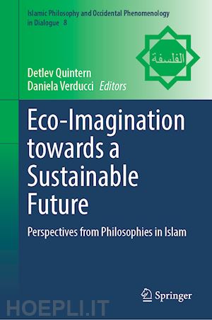 quintern detlev (curatore); verducci daniela (curatore) - eco-imagination towards a sustainable future