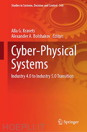 kravets alla g. (curatore); bolshakov alexander a. (curatore) - cyber-physical systems